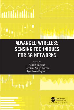 Advanced Wireless Sensing Techniques for 5G Networks Advanced Wireless Sensing Techniques for 5G Networks