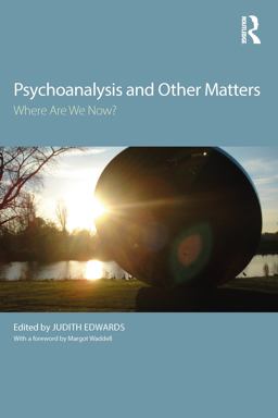 Psychoanalysis and Other Matters
