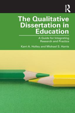 The Qualitative Dissertation in Education
