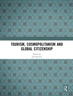 Tourism, Cosmopolitanism and Global Citizenship