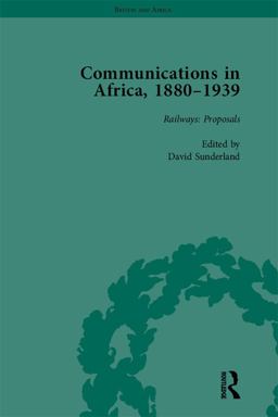 Communications in Africa, 1880-1939, Volume 1 Communications in Africa, 1880-1939, Volume 1