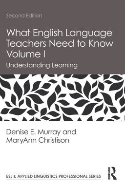 What English Language Teachers Need to Know Volume I