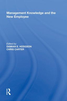 Management Knowledge and the New Employee Management Knowledge and the New Employee