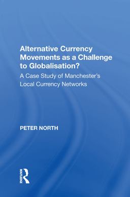 Alternative Currency Movements As a Challenge to Globalisation?