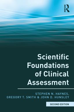 Scientific Foundations of Clinical Assessment Scientific Foundations of Clinical Assessment