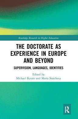 The Doctorate As Experience in Europe and Beyond