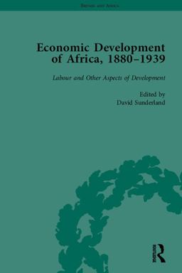 Economic Development of Africa, 1880-1939 Vol 5 Economic Development of Africa, 1880-1939 Vol 5