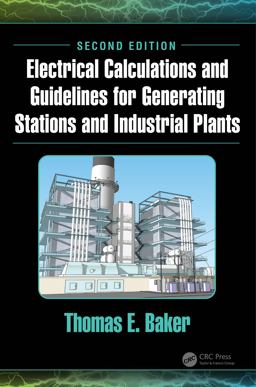 Electrical Calculations and Guidelines for Generating Stations and Industrial Plants