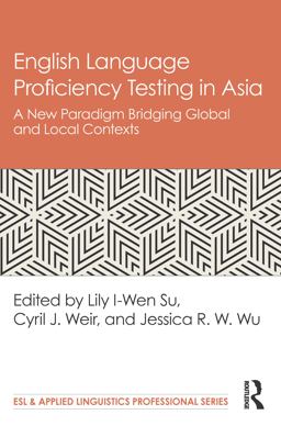 English Language Proficiency Testing in Asia English Language Proficiency Testing in Asia