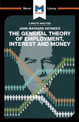 An Analysis of John Maynard Keyne's the General Theory of Employment, Interest and Money