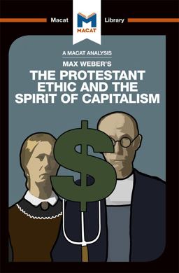 An Analysis of Max Weber's the Protestant Ethic and the Spirit of Capitalism
