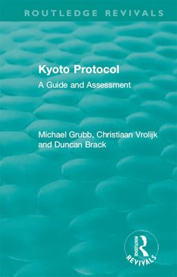Routledge Revivals: Kyoto Protocol (1999) Routledge Revivals: Kyoto Protocol (1999)