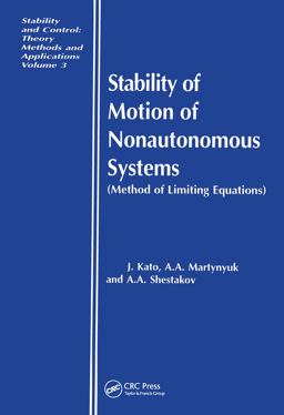Stability of Motion of Nonautonomous Systems (Methods of Limiting Equations) 1st 9781351414852 Front Cover