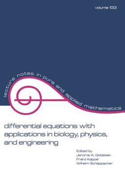 Differential Equations with Applications in Biology, Physics, and Engineering Differential Equations with Applications in Biology, Physics, and Engineering