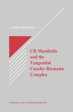 CR Manifolds and the Tangential Cauchy Riemann Complex CR Manifolds and the Tangential Cauchy Riemann Complex