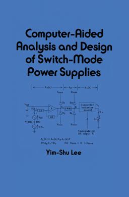 Computer-Aided Analysis and Design of Switch-Mode Power Supplies
