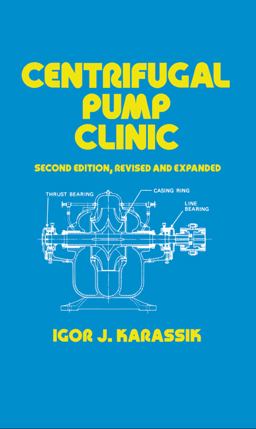 Centrifugal Pump Clinic, Revised and Expanded