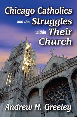 Chicago Catholics and the Struggles Within Their Church