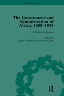 The Government and Administration of Africa, 1880-1939 The Government and Administration of Africa, 1880-1939