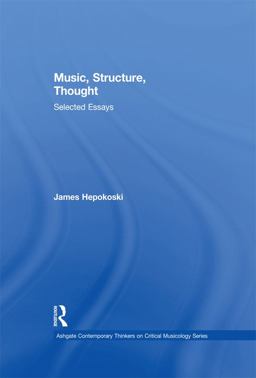 Music, Structure, Thought: Selected Essays
