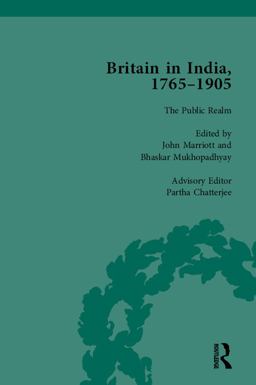 Britain in India, 1765-1905, Volume VI Britain in India, 1765-1905, Volume VI
