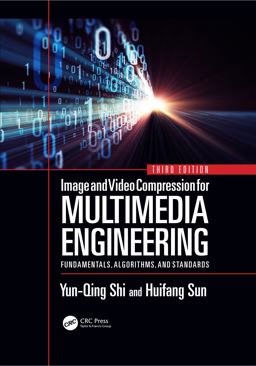 Image and Video Compression for Multimedia Engineering Image and Video Compression for Multimedia Engineering