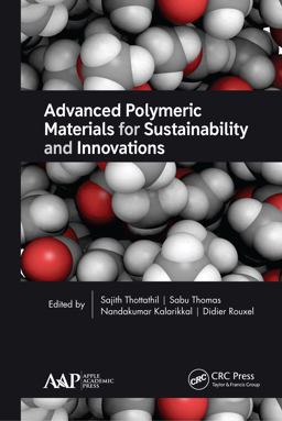 Advanced Polymeric Materials for Sustainability and Innovations Advanced Polymeric Materials for Sustainability and Innovations