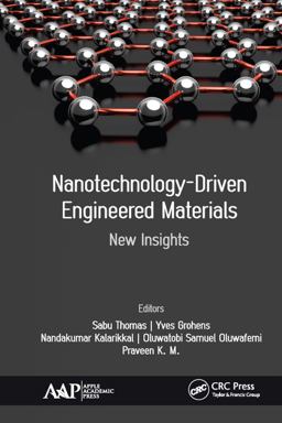 Nanotechnology-Driven Engineered Materials Nanotechnology-Driven Engineered Materials