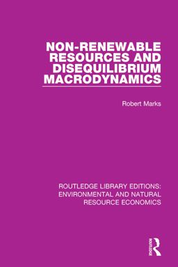 Non-Renewable Resources and Disequilibrium Macrodynamics Non-Renewable Resources and Disequilibrium Macrodynamics