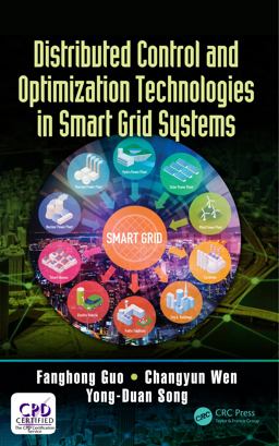 Distributed Control and Optimization Technologies in Smart Grid Systems Distributed Control and Optimization Technologies in Smart Grid Systems
