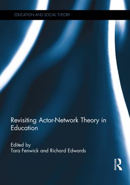 Revisiting Actor-Network Theory in Education