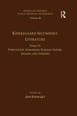 Volume 18, Tome VI: Kierkegaard Secondary Literature Volume 18, Tome VI: Kierkegaard Secondary Literature