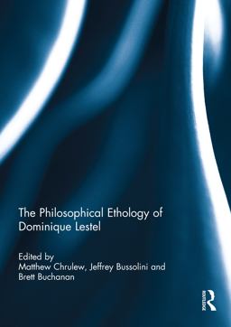 The Philosophical Ethology of Dominique Lestel