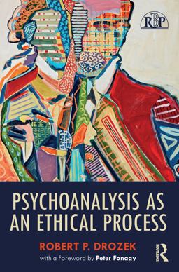 Psychoanalysis As an Ethical Process