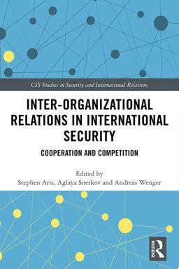 Inter-Organizational Relations in International Security
