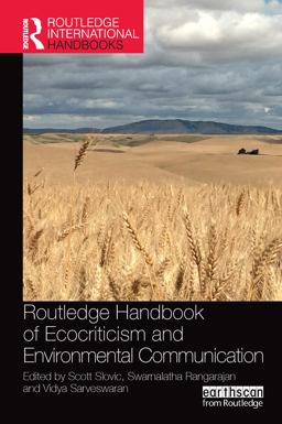 Routledge Handbook of Ecocriticism and Environmental Communication