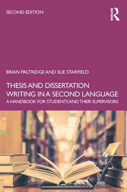 Thesis and Dissertation Writing in a Second Language Thesis and Dissertation Writing in a Second Language