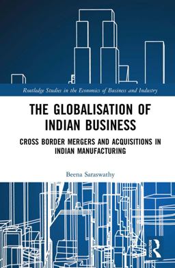 The Globalisation of Indian Business 1st 9781351728720 Front Cover