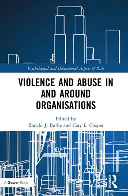 Violence and Abuse in and Around Organisations Violence and Abuse in and Around Organisations