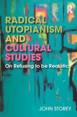Radical Utopianism and Cultural Studies