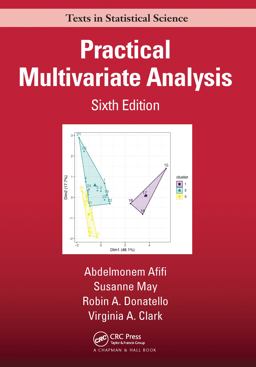 Practical Multivariate Analysis Practical Multivariate Analysis