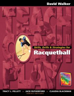 Skills, Drills and Strategies for Racquetball
