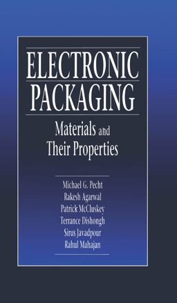Electronic Packaging Materials and Their Properties