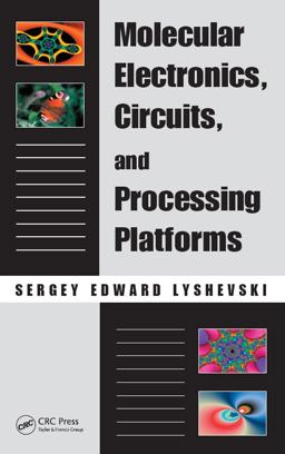 Molecular Electronics, Circuits, and Processing Platforms
