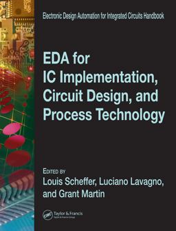 EDA for IC Implementation, Circuit Design, and Process Technology