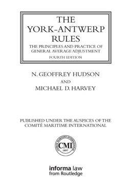The York-Antwerp Rules: the Principles and Practice of General Average Adjustment