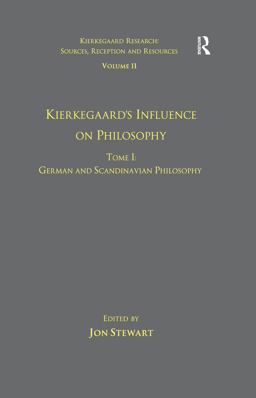 Volume 11, Tome I: Kierkegaard's Influence on Philosophy Volume 11, Tome I: Kierkegaard's Influence on Philosophy