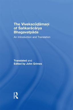 The Vivekacudamani of Sankaracarya Bhagavatpada