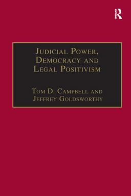 Judicial Power, Democracy and Legal Positivism Judicial Power, Democracy and Legal Positivism