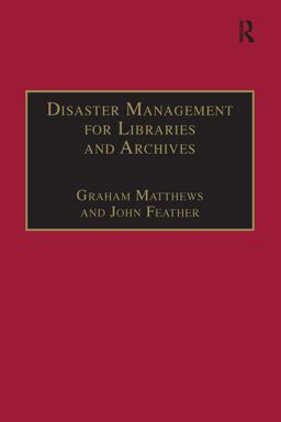 Disaster Management for Libraries and Archives Disaster Management for Libraries and Archives